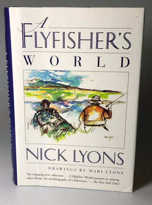 A Flyfisher's World by Nick Lyons