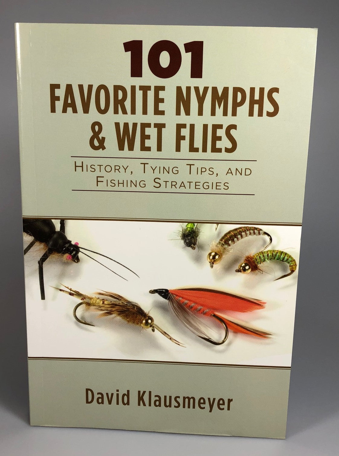 101 Favorite Nymphs & Wet Flies by David Klausmeyer